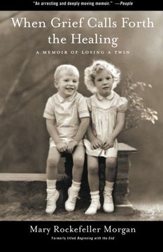 portada When Grief Calls Forth the Healing: A Memoir of Losing a Twin