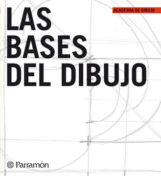 portada Las Bases del Dibujo Academia de Dibujo (in Spanish)