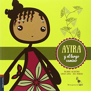 portada Ayira Y El Largo Camino (mensajeros De Igüi) (in Spanish)