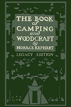 portada The Book of Camping and Woodcraft: A Guidebook for Those who Travel in the Wilderness: 1 (Library of American Outdoors Classics) (in English)