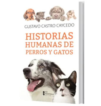 portada HISTORIAS HUMANAS DE PERROS Y GATOS (in Spanish)