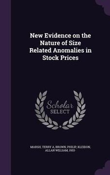 portada New Evidence on the Nature of Size Related Anomalies in Stock Prices (in English)
