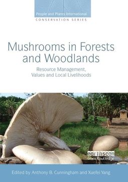 portada Mushrooms in Forests and Woodlands: Resource Management, Values and Local Livelihoods (en Inglés)