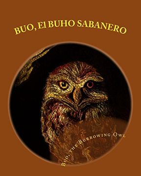 portada BUO, El BUHO SABANERO: Buo, the Burrowing Owl (Spanish Edition)
