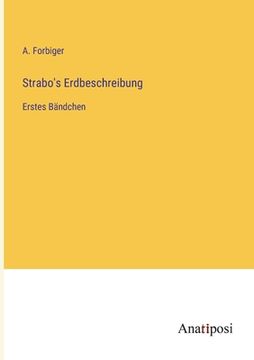 portada Strabo's Erdbeschreibung: Erstes Bändchen (in German)