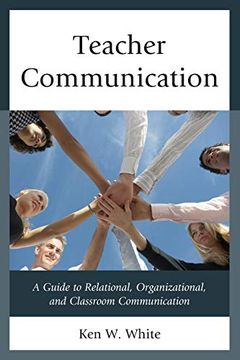portada Teacher Communication: A Guide to Relational, Organizational, and Classroom Communication (in English)