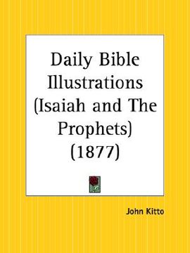 portada daily bible illustrations isaiah and the prophets (en Inglés)