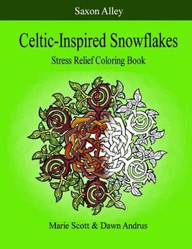 portada Celtic-Inspired Snowflakes: Stress Relief Coloring Book (en Inglés)