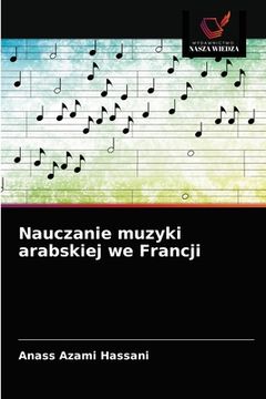 portada Nauczanie muzyki arabskiej we Francji (in Polaco)