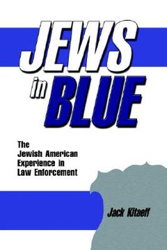 portada jews in blue: the jewish american experience in law enforcement