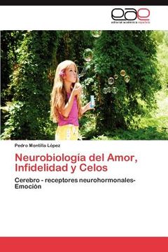 portada neurobiolog a del amor, infidelidad y celos (in Spanish)
