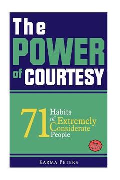 portada The Power of Courtesy: 71 Habits of Extremely Considerate People (en Inglés)