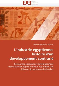 portada L'Industrie Egyptienne: Histoire D'Un Developpement Contrarie