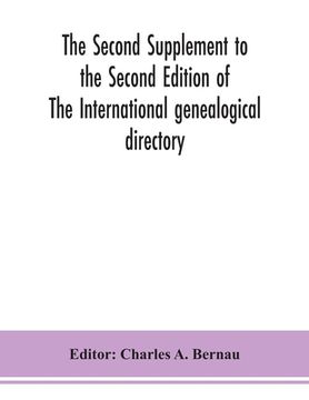 portada The Second Supplement to the Second Edition of The International genealogical directory
