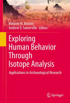 portada Exploring Human Behavior Through Isotope Analysis: Applications in Archaeological Research (en Inglés)