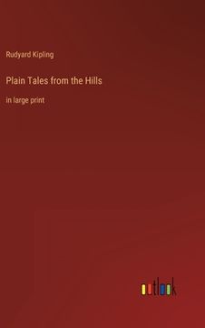 portada Plain Tales from the Hills: in large print (en Inglés)
