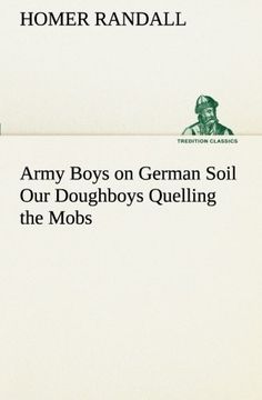 portada Army Boys on German Soil Our Doughboys Quelling the Mobs (TREDITION CLASSICS)