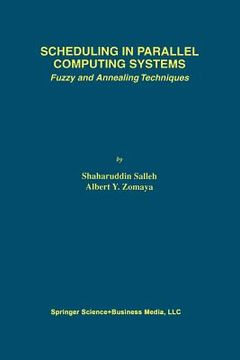 portada Scheduling in Parallel Computing Systems: Fuzzy and Annealing Techniques (en Inglés)
