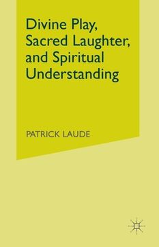 portada Divine Play, Sacred Laughter, and Spiritual Understanding (en Inglés)