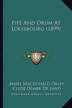 portada fife and drum at louisbourg (1899) (en Inglés)
