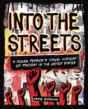 portada Into the Streets: A Young Person'S Visual History of Protest in the United States 