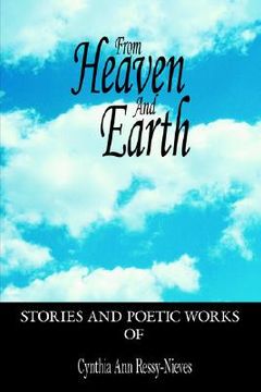 portada from heaven and earth: stories and poetic works (en Inglés)