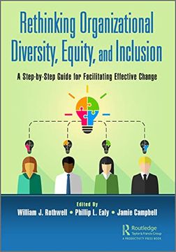 portada Rethinking Organizational Diversity, Equity, and Inclusion: A Step-By-Step Guide for Facilitating Effective Change 
