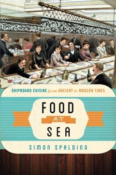 portada Food at Sea: Shipboard Cuisine from Ancient to Modern Times (Food on the Go)