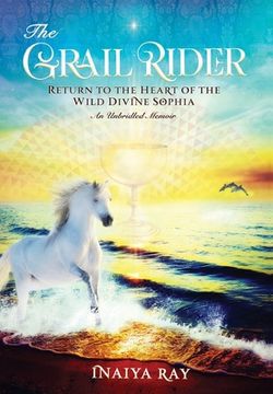 portada The Grail Rider: Return to the Heart of the Wild Divine Sophia (in English)