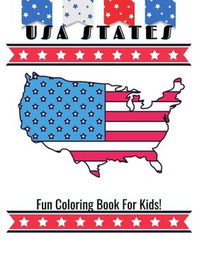 portada USA States Fun Coloring Book For Kids!: A United States Coloring Book With State Bird, State Seal, State Flower, Fun Filled Learning And Coloring (en Inglés)