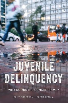 portada Juvenile Delinquency: Why Do Youths Commit Crime? (in English)