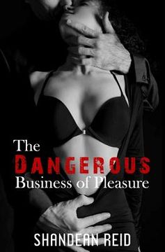 portada The Dangerous Business of Pleasure (in English)