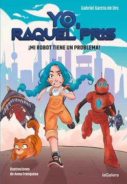 portada Yo, Raquel Pris 1. Mi Robot Tiene un Problema! (in Spanish)