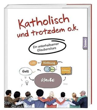 portada Katholisch und Trotzdem O. Ka Ein Unterhaltsamer Glaubenskurs (en Alemán)