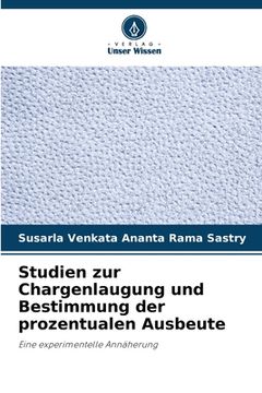 portada Studien zur Chargenlaugung und Bestimmung der prozentualen Ausbeute (en Alemán)