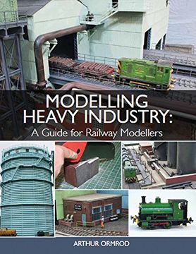 portada Modelling Heavy Industry: A Guide for Railway Modellers