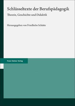 portada Schlusseltexte Der Berufspadagogik: Theorie, Geschichte Und Didaktik (en Alemán)