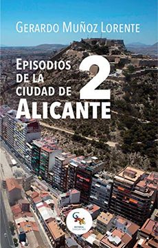 portada Episodios de la Ciudad de Alicante 2 (in Spanish)
