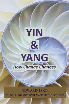 portada Yin & Yang: How Change Changes (en Inglés)