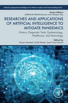 portada Researches and Applications of Artificial Intelligence to Mitigate Pandemics: History, Diagnostic Tools, Epidemiology, Healthcare, and Technology. For Pattern Analysis and Understanding) (en Inglés)