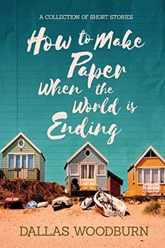 portada How to Make Paper When the World is Ending (en Inglés)