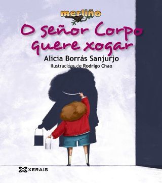 portada O Señor Corpo Quere Xogar (Infantil e Xuvenil - Merlín - Merliño) (in Galician)