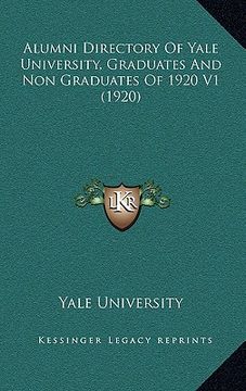 portada alumni directory of yale university, graduates and non graduates of 1920 v1 (1920) (en Inglés)