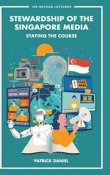 portada Stewardship of the Singapore Media: Staying the Course 