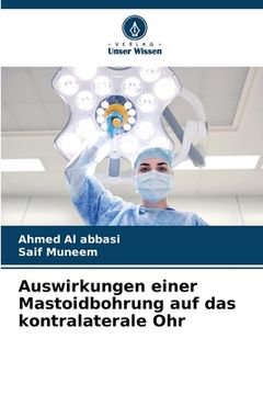 portada Auswirkungen einer Mastoidbohrung auf das kontralaterale Ohr (in German)