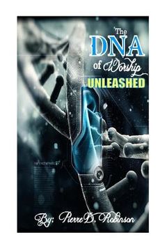 portada The DNA of Worship Unleashed (in English)
