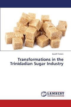 portada Transformations in the Trinidadian Sugar Industry