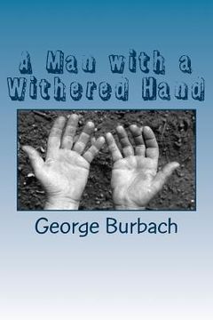 portada A Man with a Withered Hand (en Inglés)