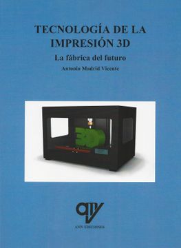 portada Tecnología de la Impresión 3d (in Spanish)