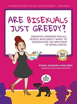 portada Are Bisexuals Just Greedy? Animated Answers for all People who Simply Want to Understand the Spectrum of Being Lgbtq+ 